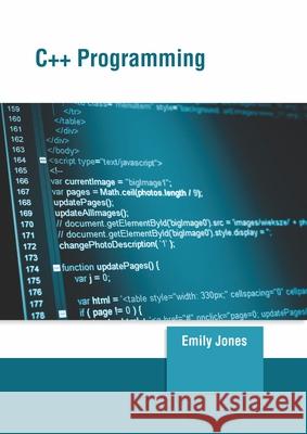 C++ Programming Emily Jones 9781647261023 Clanrye International