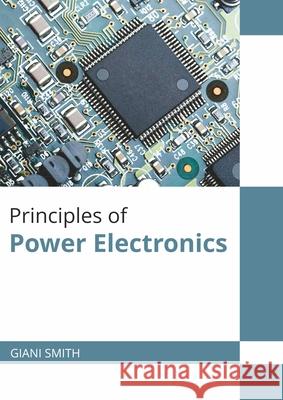 Principles of Power Electronics Giani Smith 9781647283278