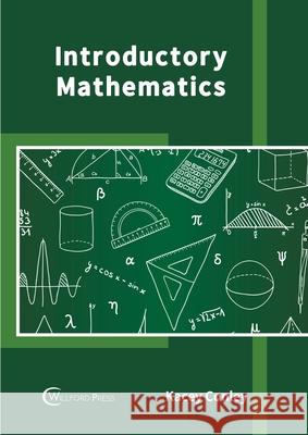 Introductory Mathematics Kacey Conley 9781647283506 Willford Press