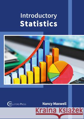 Introductory Statistics Nancy Maxwell 9781647283513 Willford Press