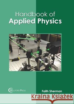 Handbook of Applied Physics Faith Sherman 9781647283568 Willford Press