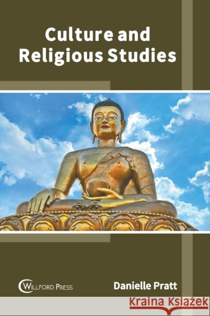 Culture and Religious Studies Danielle Pratt 9781647283704 Willford Press