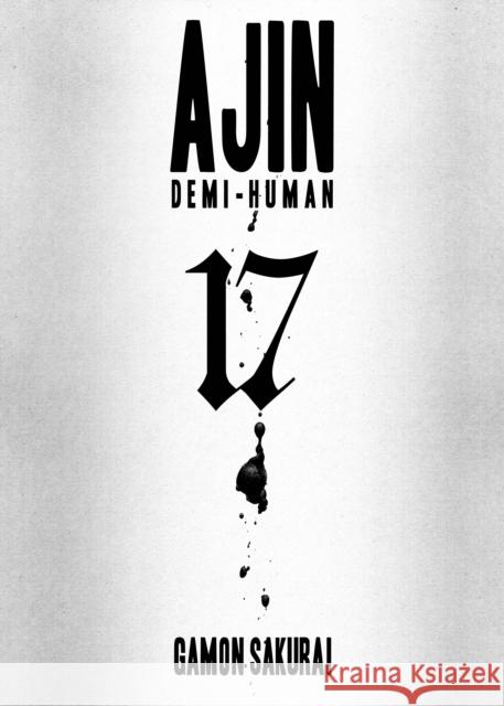 AJIN: DEMI-HUMAN VOL. 17 Gamon Sakurai 9781647290450 Vertical Inc.