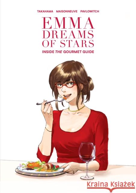 Emma Dreams of Stars: Inside the Gourmet Guide Julia Pavlowitch 9781647290573 Vertical Inc.