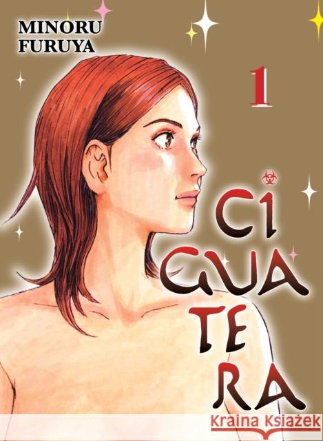 Ciguatera, volume 1 Minoru Furuya 9781647290580