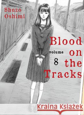 Blood on the Tracks 8 Oshimi, Shuzo 9781647290719 Vertical Comics