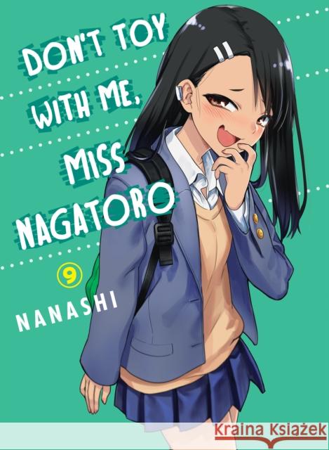 Don't Toy with Me, Miss Nagatoro, Volume 9 Nanashi 9781647290726 Vertical Inc.