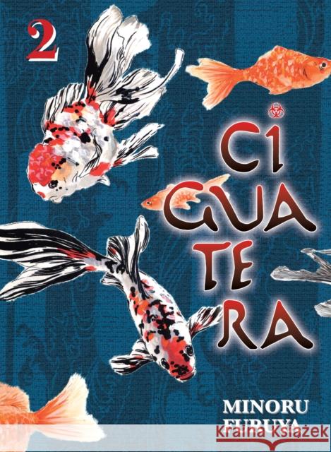 Ciguatera, volume 2 Minoru Furuya 9781647290801