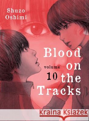 Blood on the Tracks 10 Oshimi, Shuzo 9781647290993 Vertical Comics