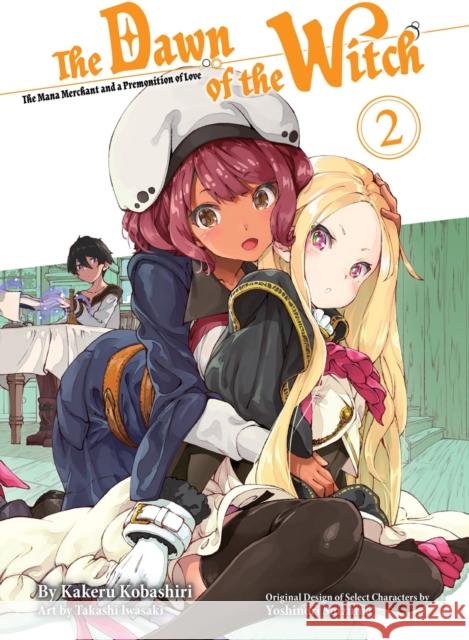 The Dawn of the Witch 2 (light novel) Kakeru Kobashiri 9781647291860 Vertical Inc.