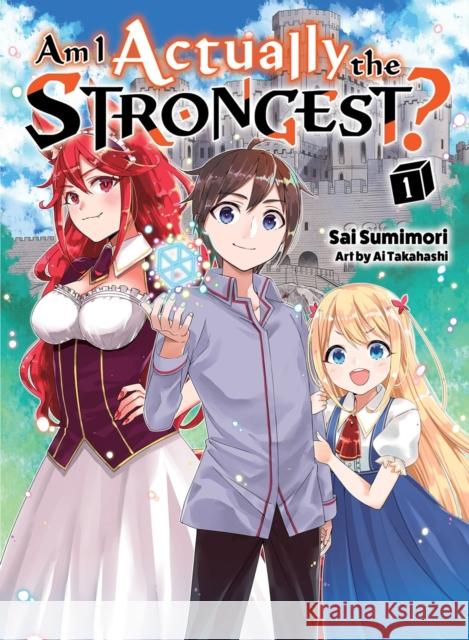 Am I Actually the Strongest? 1 (light novel) Sai Sumimori 9781647291921 Vertical