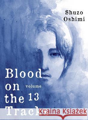 Blood on the Tracks 13 Shuzo Oshimi 9781647292232 Vertical Comics
