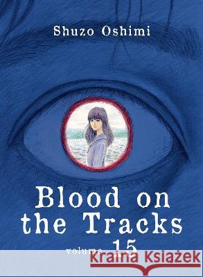 Blood on the Tracks 15 Shuzo Oshimi 9781647293017 Vertical Comics
