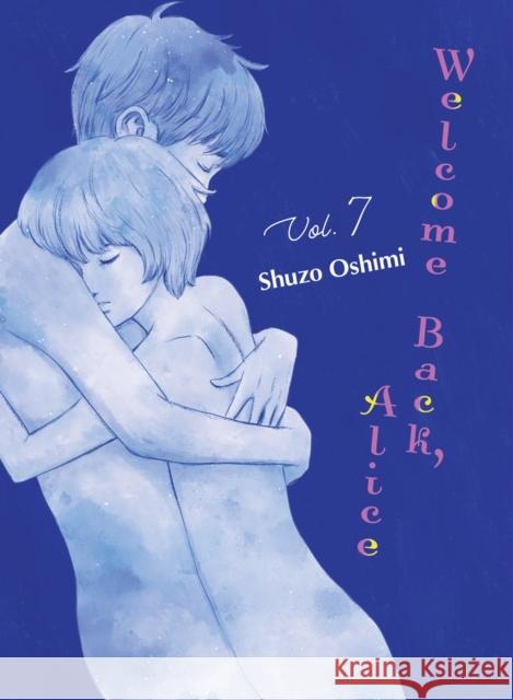 Welcome Back, Alice 7 Shuzo Oshimi 9781647293765 Vertical Inc.