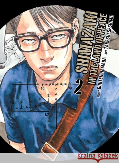 Shimazaki in the Land of Peace 2 Gouten Hamada Takeshi Seshimo 9781647294113 Vertical Inc.