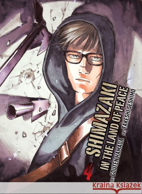Shimazaki in the Land of Peace 4 Gouten Hamada 9781647294472