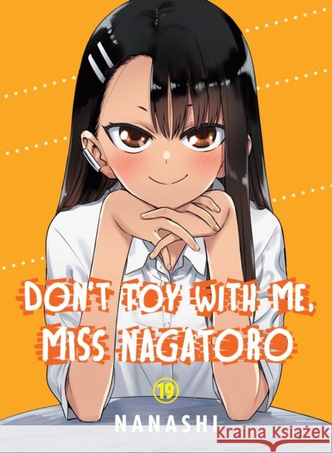 Don't Toy with Me, Miss Nagatoro 19 Nanashi 9781647294526 Vertical Comics