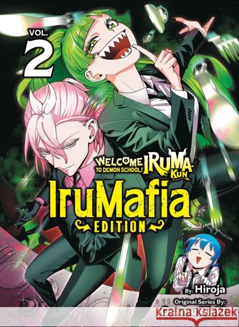Welcome to Demon School! Iruma-kun: IruMafia Edition 2 Osamu Nishi 9781647294687 Vertical Comics