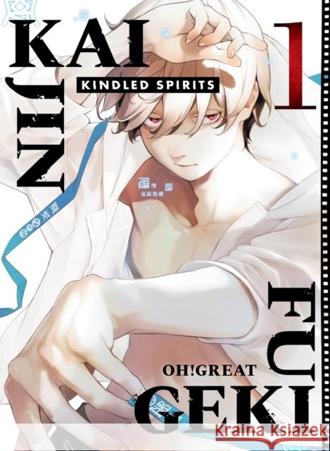 Kaijin Fugeki: Kindled Spirits 1 Oh! Great 9781647295042
