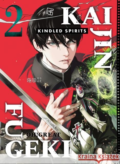 Kaijin Fugeki: Kindled Spirits 2 Oh! Great 9781647295653