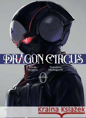Dragon Circus 0 Eiichi Shimizu Tomohiro Shimoguchi 9781647295714 Vertical Comics