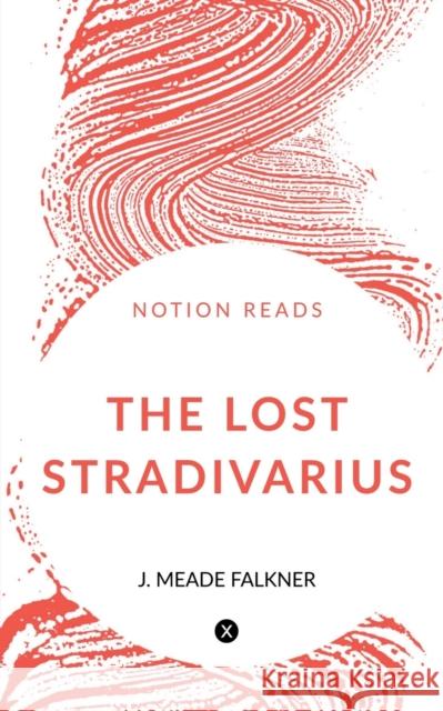 The Lost Stradivarius J Meade   9781647332402 Notion Press