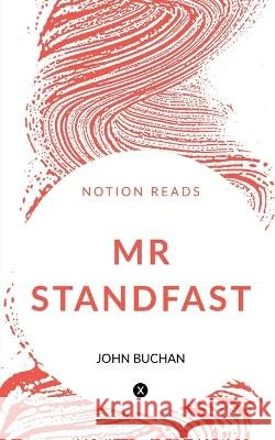 MR Standfast John Buchan   9781647332761 Notion Press