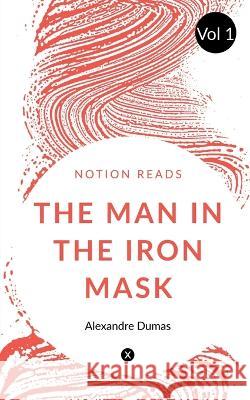 The Man in the Iron Mask Alexandre Dumas   9781647332969 Notion Press