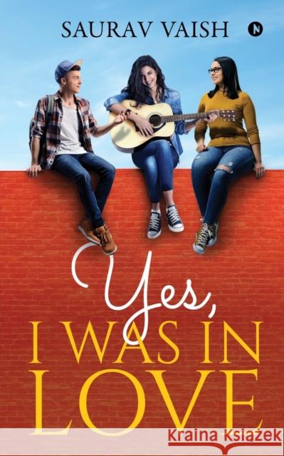 Yes, I was in Love Saurav Vaish 9781647336585