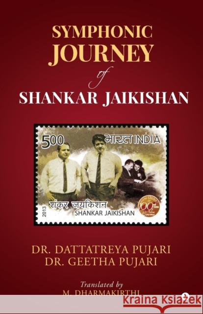 Symphonic Journey of Shankar Jaikishan Geetha Pujari  Dattatreya Pujari, M. Dharmakirthi, M Dharmakirthi 9781647339500