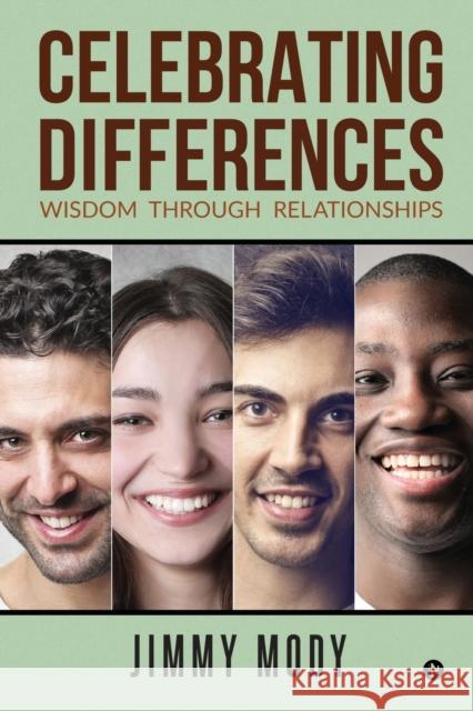 Celebrating Differences Wisdom Through Relationships Jimmy Mody 9781647339753 Notion Press, Inc.