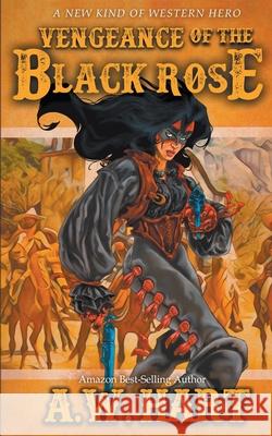 Vengeance of the Black Rose A. W. Hart 9781647340865 Wolfpack Publishing LLC