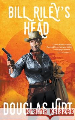 Bill Riley's Head Douglas Hirt 9781647341305 Wolfpack Publishing