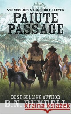 Paiute Passage B N Rundell 9781647341800 Wolfpack Publishing LLC