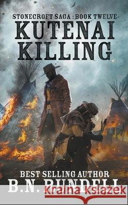 Kutenai Killing B N Rundell 9781647342258 Wolfpack Publishing