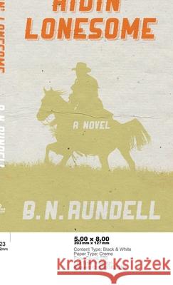 Ridin' Lonesome B N Rundell 9781647342364 Wolfpack Publishing