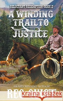 A Winding Trail to Justice Reg Quist 9781647343125 Ckn Christian Publishing