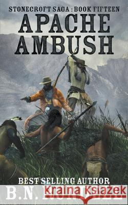 Apache Ambush B N Rundell 9781647345587 Wolfpack Publishing LLC