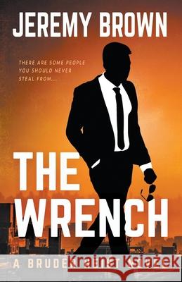 The Wrench Jeremy Brown 9781647345716