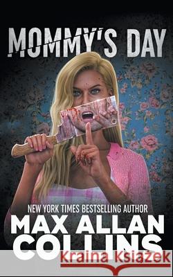 Mommy's Day Max Allan Collins 9781647346706 Wolfpack Publishing LLC