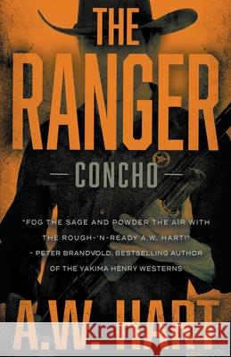 The Ranger A. W. Hart 9781647347147 Wolfpack Publishing LLC