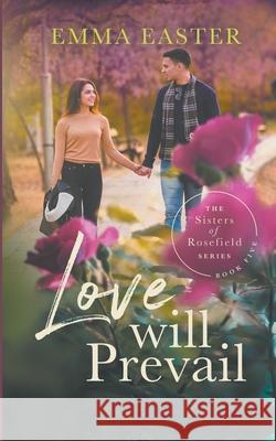 Love Will Prevail Emma Easter 9781647348786 Ckn Christian Publishing