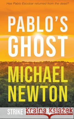 Pablo's Ghost Michael Newton 9781647348953