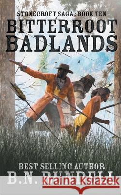 Bitterroot Badlands B N Rundell 9781647349820 Wolfpack Publishing