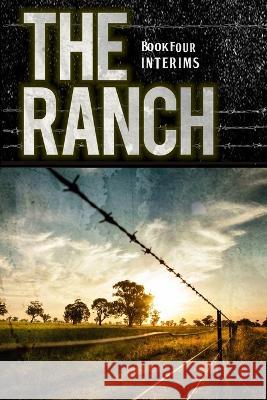 The Ranch: Interims Sean Liscom   9781647380397 Creative Texts Publishers, LLC