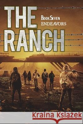 The Ranch: Endeavors Sean Liscom   9781647380694 Creative Texts Publishers, LLC