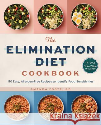 The Elimination Diet Cookbook: 110 Easy, Allergen-Free Recipes to Identify Food Sensitivities  9781647390228 Rockridge Press