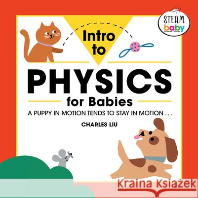 Intro to Physics for Babies Charles, PhD Liu 9781647396855 Rockridge Press