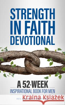 Strength in Faith Devotional: A 52-Week Inspirational Book for Men Brandan Robertson 9781647397739 Rockridge Press