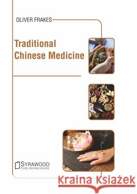 Traditional Chinese Medicine Oliver Frakes 9781647400163